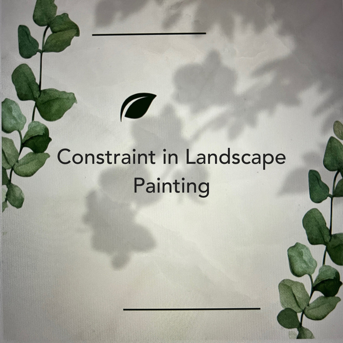Constraint in Landscape Painting